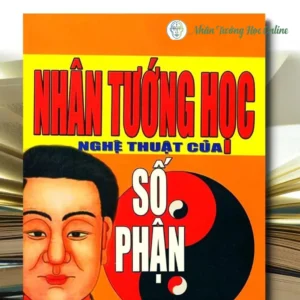 Sách Nhân Tướng Học - Nghệ Thuật Của Số Phận